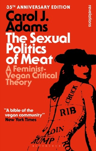 The sexual politics meat - the, of