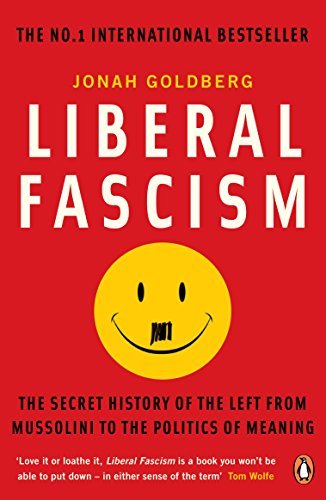 Liberal fascism the secret - liberal,